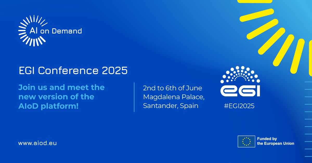 AI-on-Demand Platform returns to EGI Conference 2025 to showcase cutting-edge AI
			innovations