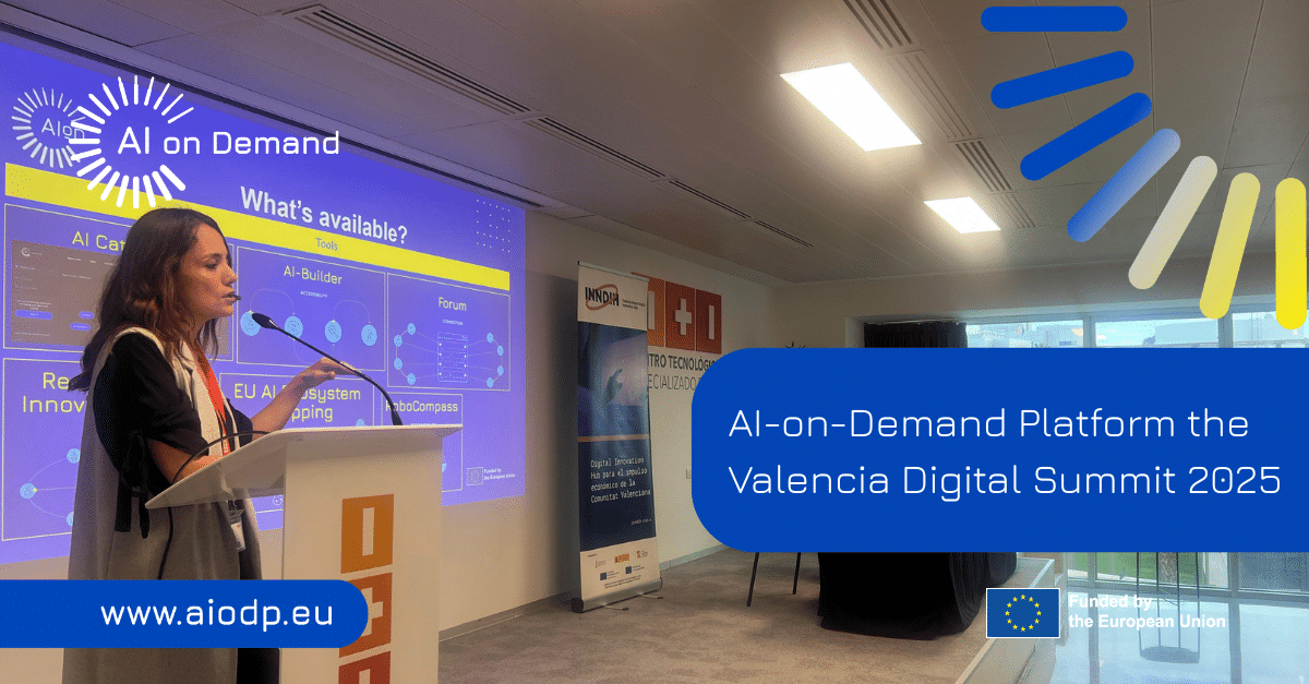 AI4Europe Showcases the AI-on-Demand Platform at INNDIH Side Event during Valencia
			Digital Summit 2025